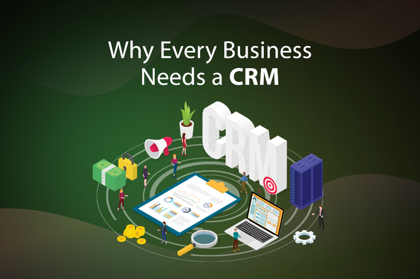 Why Every Business Needs a CRM